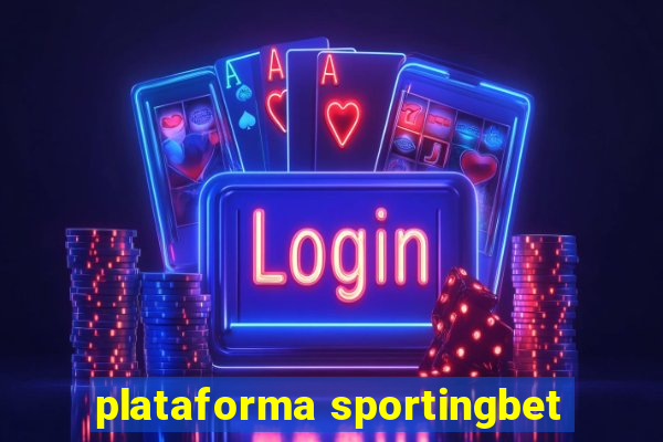 plataforma sportingbet